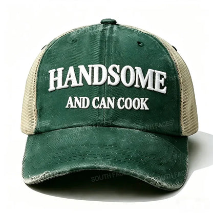 Embroidered Handsome And Can Cook  Trucker Cap