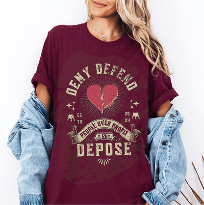 Deny Defend Depose People over Profits Unisex T-shirt/Crewneck/Hoodie