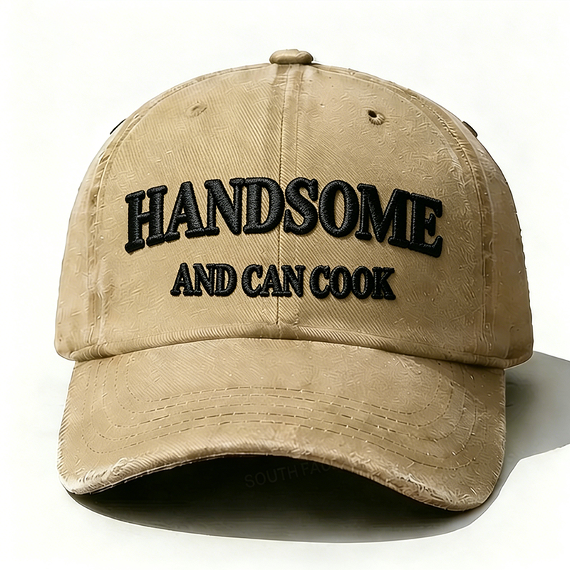 Handsome And Can Cook Embroidered Hat