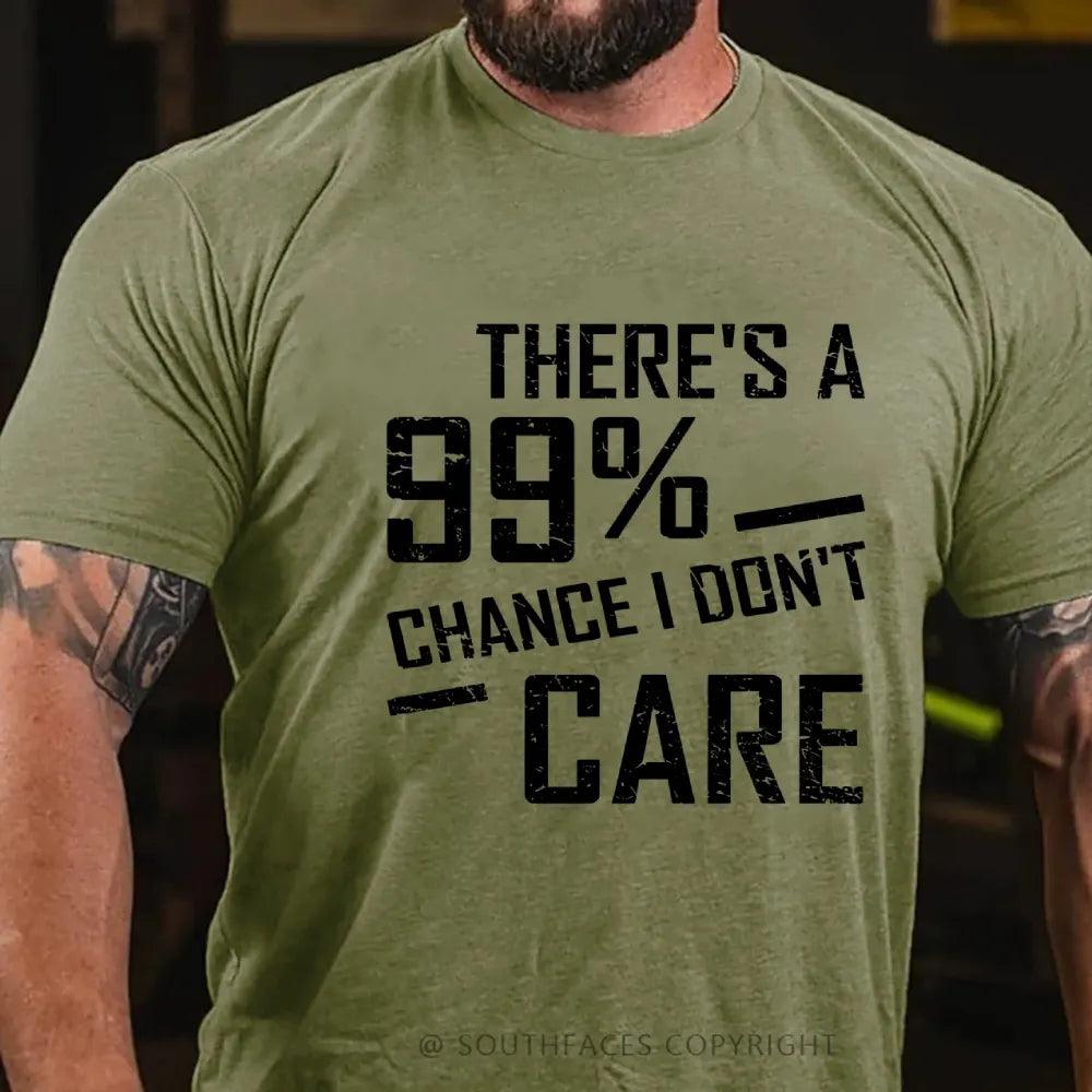 There's A 99% Chance I Don't Care Funny Print Men's T-shirt