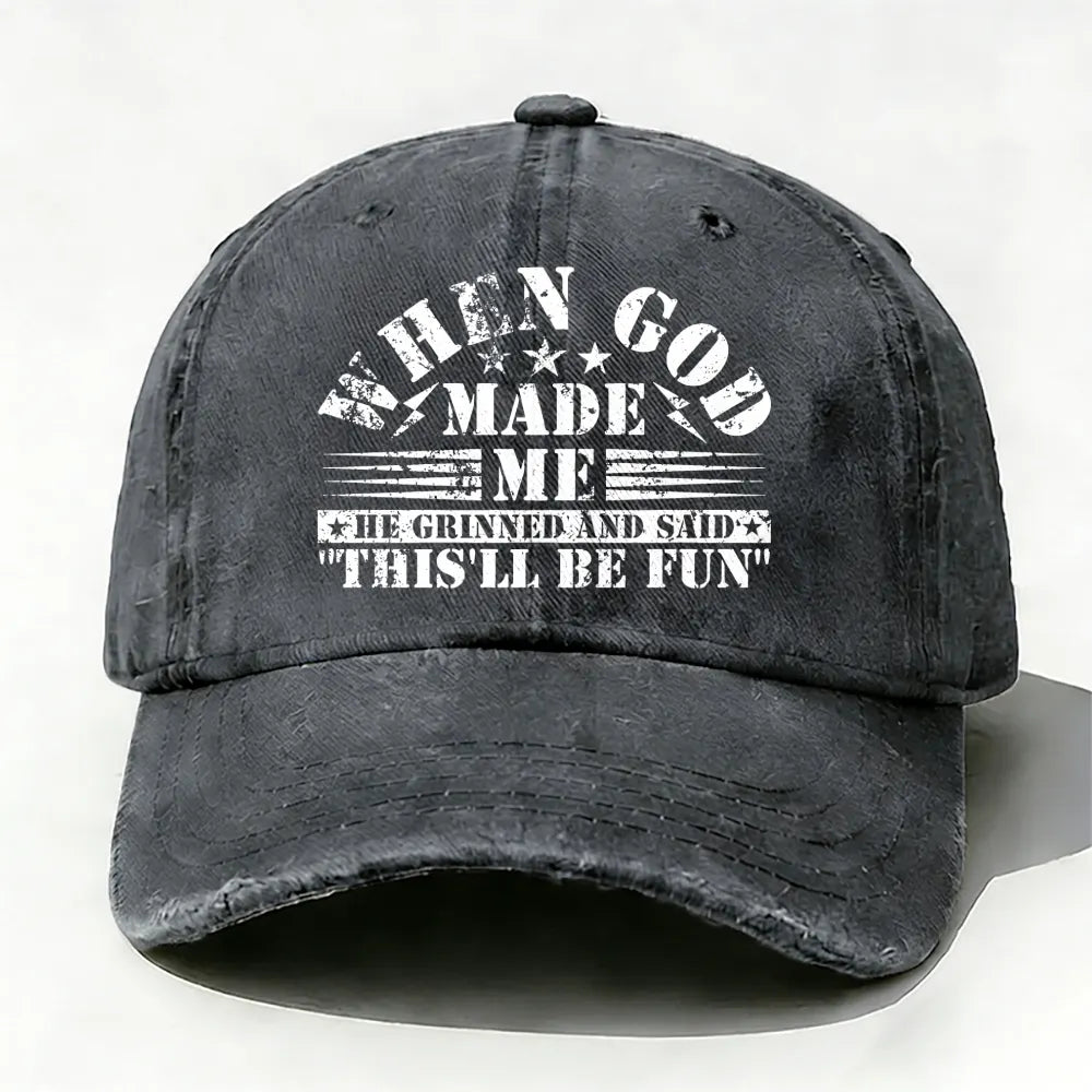 When God Made Me He Grinned and Said funny Sarcastic Saying Baseball Cap