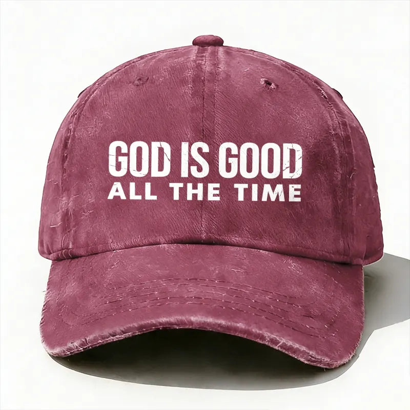God is Good All The Time Baseball Hat