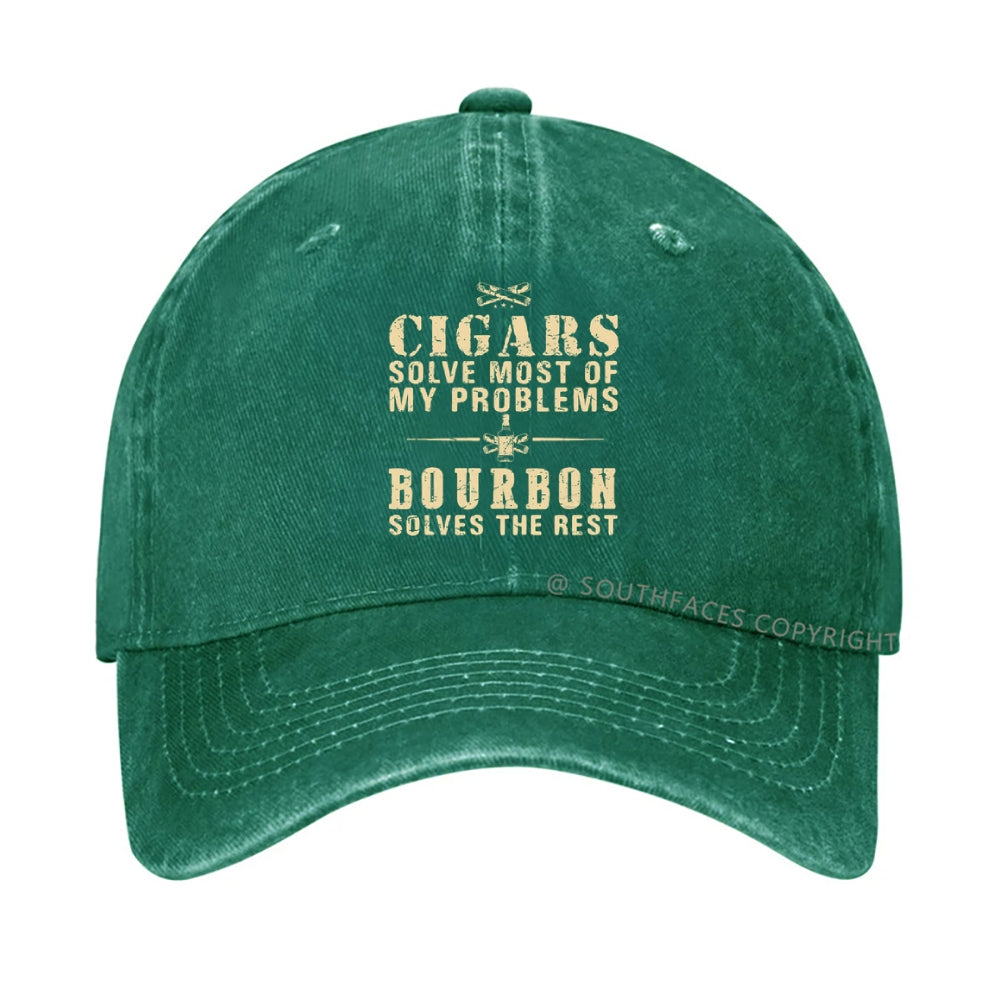 Cigars Solve Most Of My Problems Bourbon Solves The Rest hat