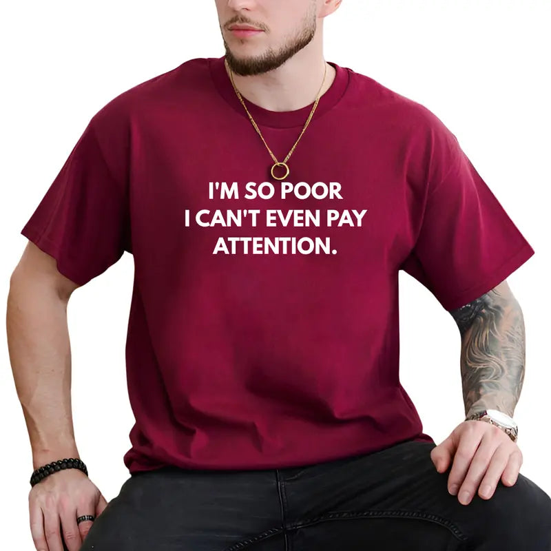 I'm Can't Pay Attention T-Shirt, Mens Shirts Funny, Humor Graphics Tee, Men's Gifts, Casual Menswear, For Men