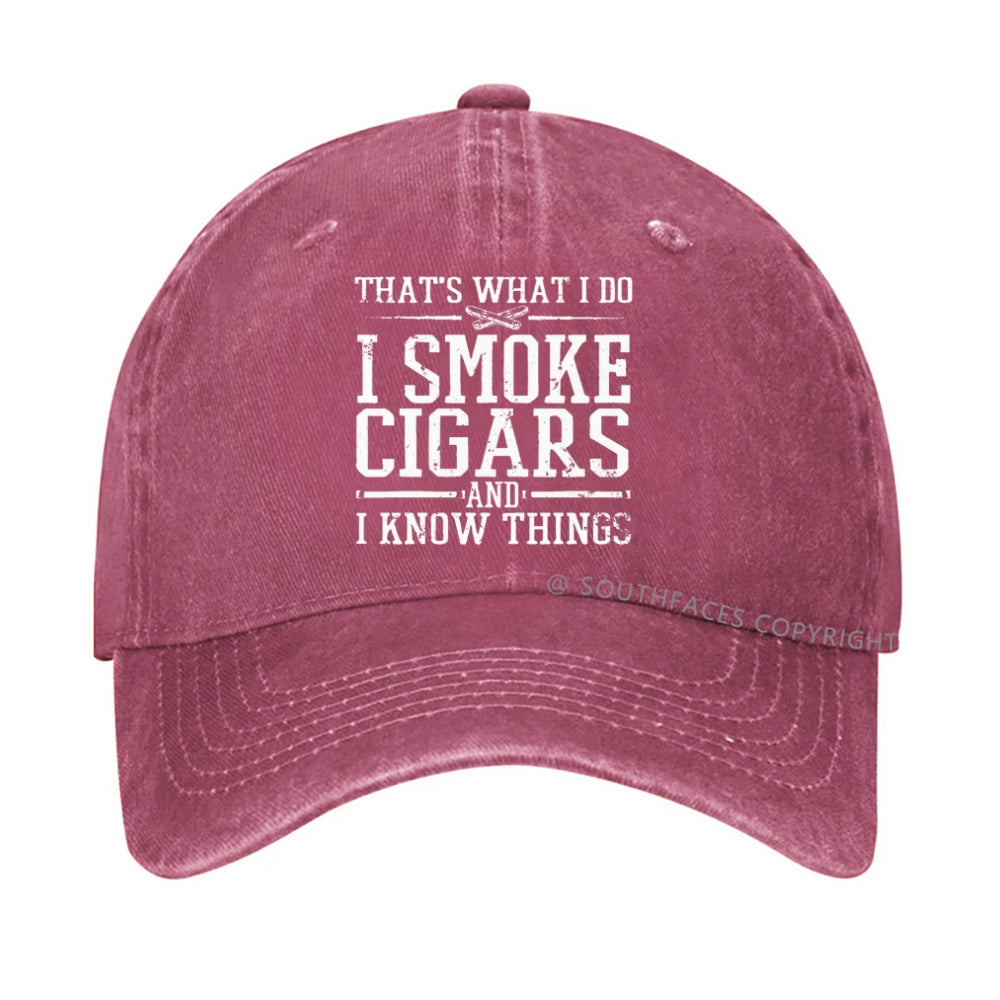 That's What I Do I Smoke Cigars And I Know Things hat