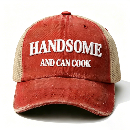 Embroidered Handsome And Can Cook  Trucker Cap