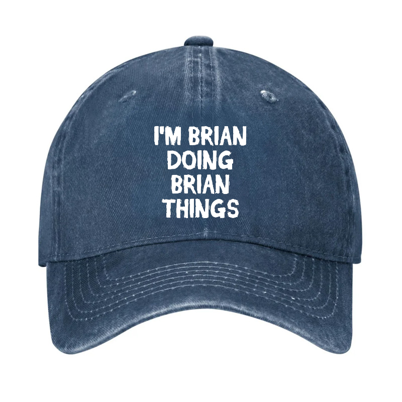 I'm Brian Doing Brian Things Hat