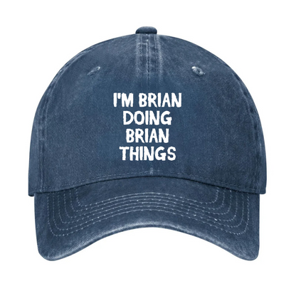 I'm Brian Doing Brian Things Hat