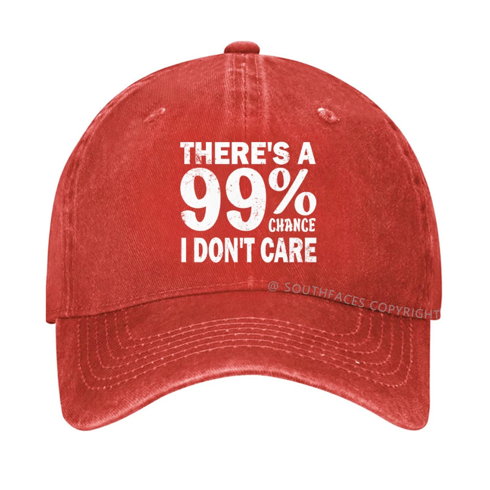 There's A 99% Chance I Don't Care hat