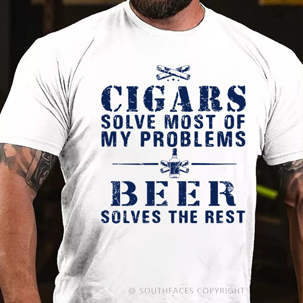 Cigars Solve Most Of My Problems Beer Solves The Rest T-Shirt