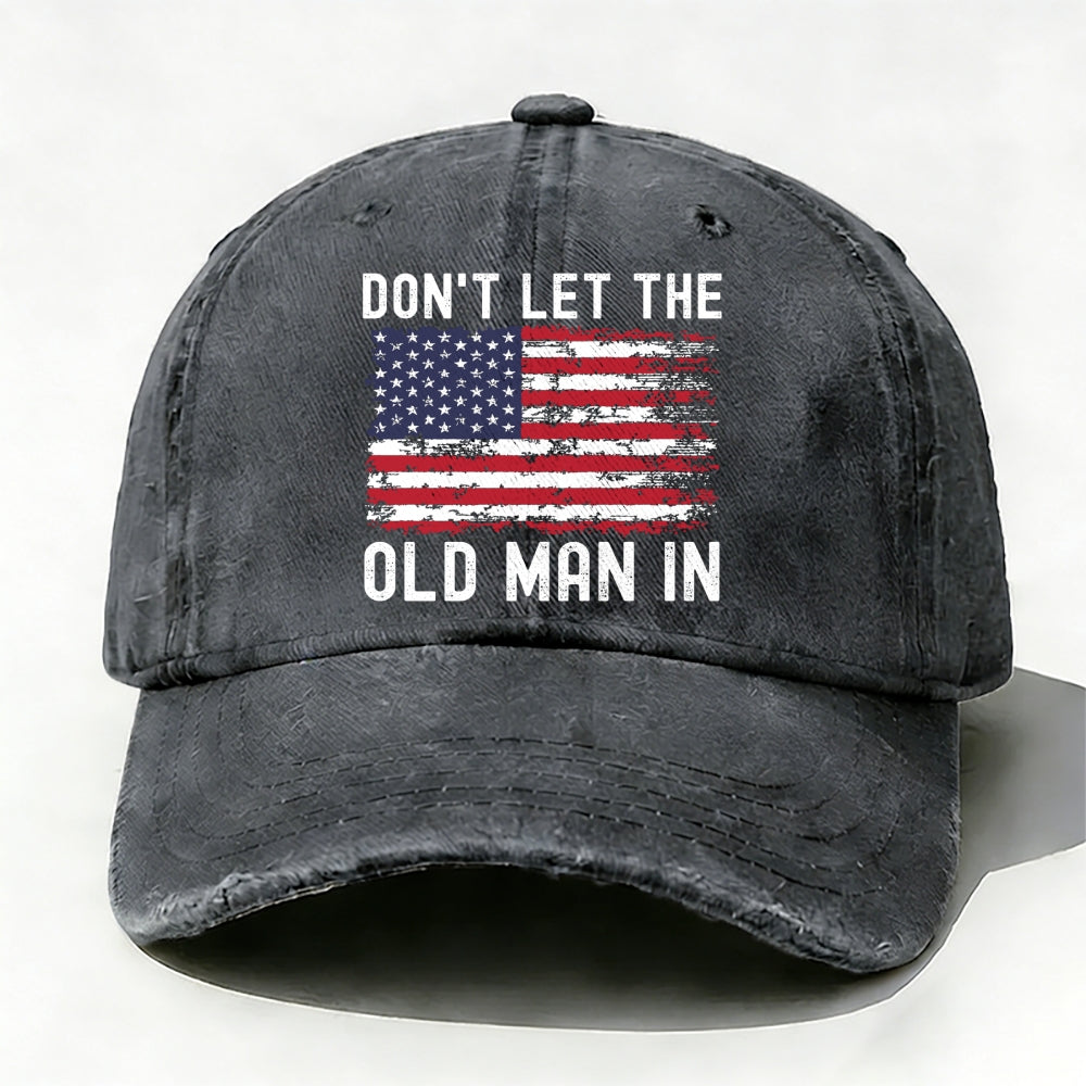 Don't Let The Old Man In Hat