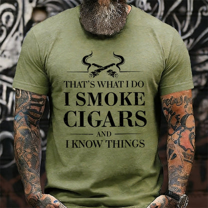 That's What I Do I Smoke Cigars And I Know Things T-Shirt