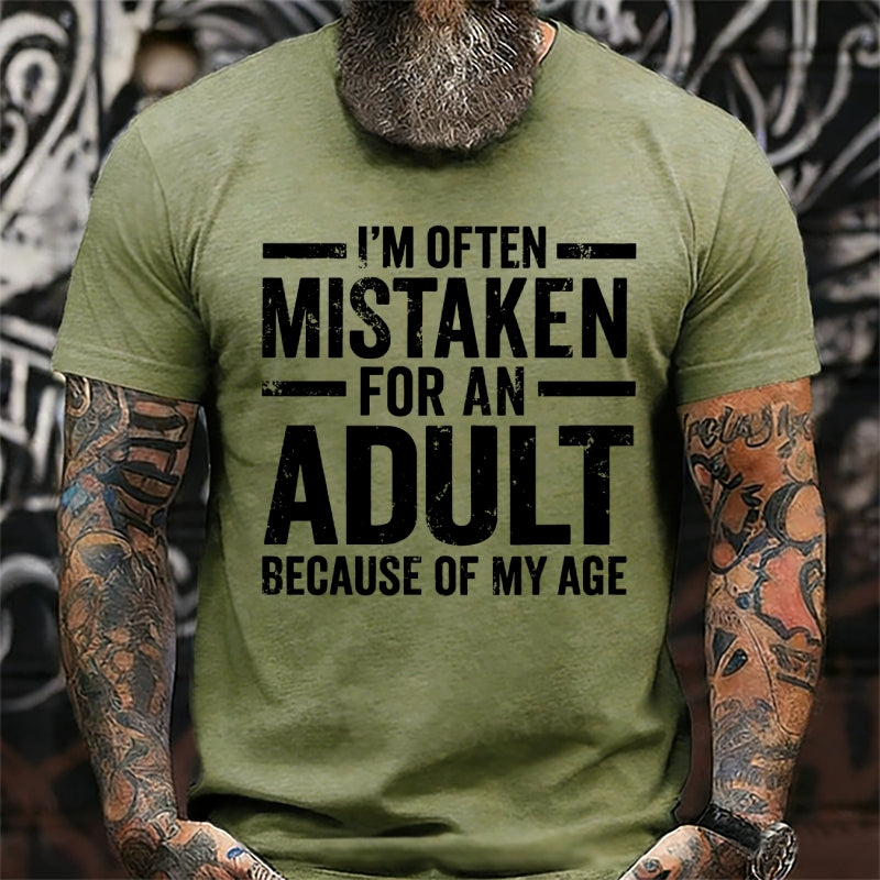 I'm Often Mistaken For An Adult Because Of My Age T-Shirts