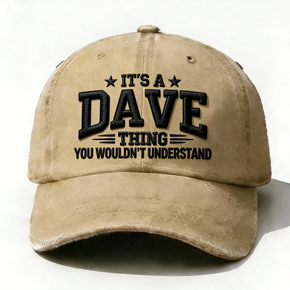 Embroidered ¡° It's A Dave Thing You Wouldn't Understand ¡± Hat