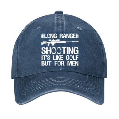 Long Range Shooting It's Like Golf But For Men Hat