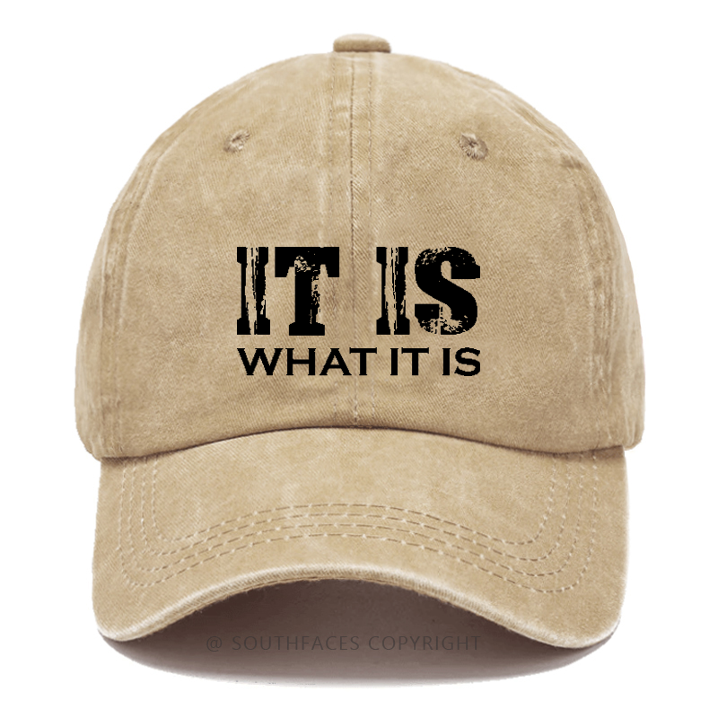 It Is What It Is Funny Hat