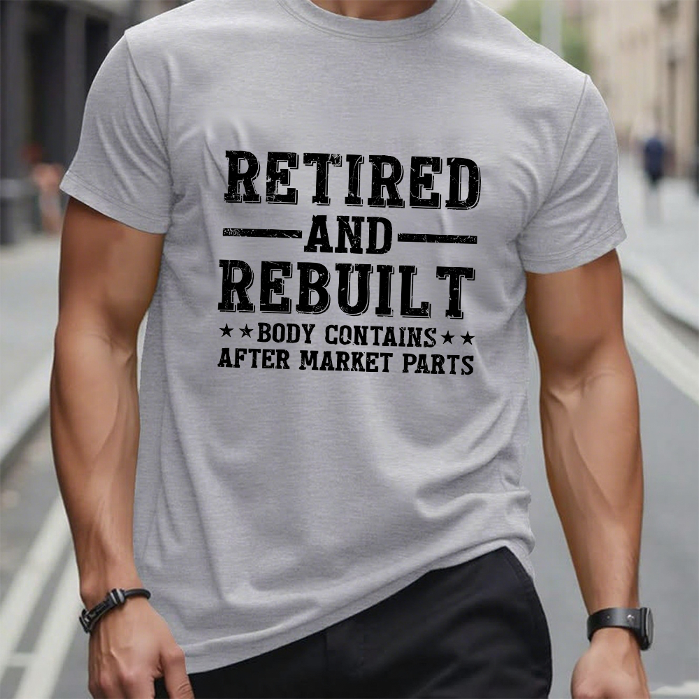 Retired And Rebuilt Body Contains After Market Parts T-Shirt