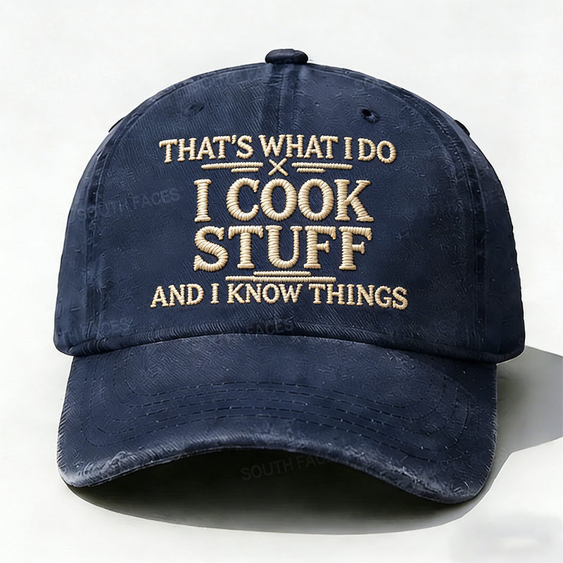 Personalized ¡°That's What I Do I Cook Stuff And I Know Things¡±Custom Embroidery Hat