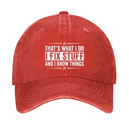 That's What I Do I Fix Stuff For Men Hat
