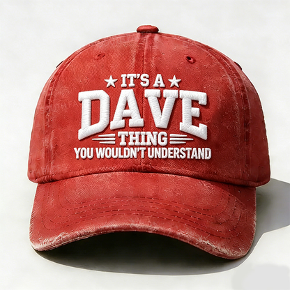 Embroidered ¡° It's A Dave Thing You Wouldn't Understand ¡± Hat