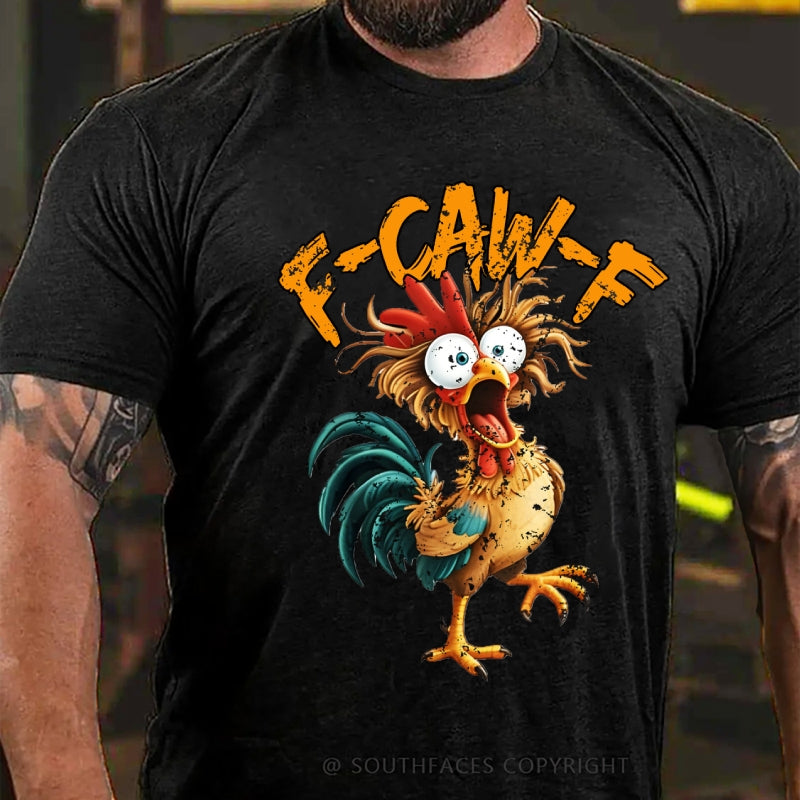 F-CAW-F Funny T-Shirt