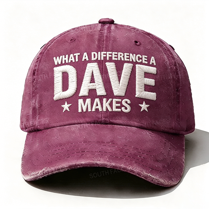 What A Difference A Dave Makes Embroidery Hat