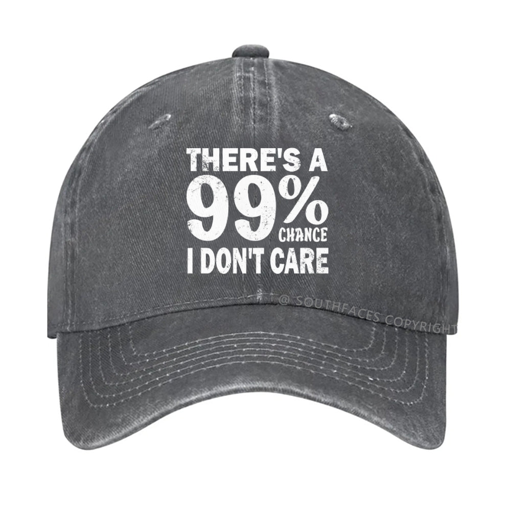 There's A 99% Chance I Don't Care hat