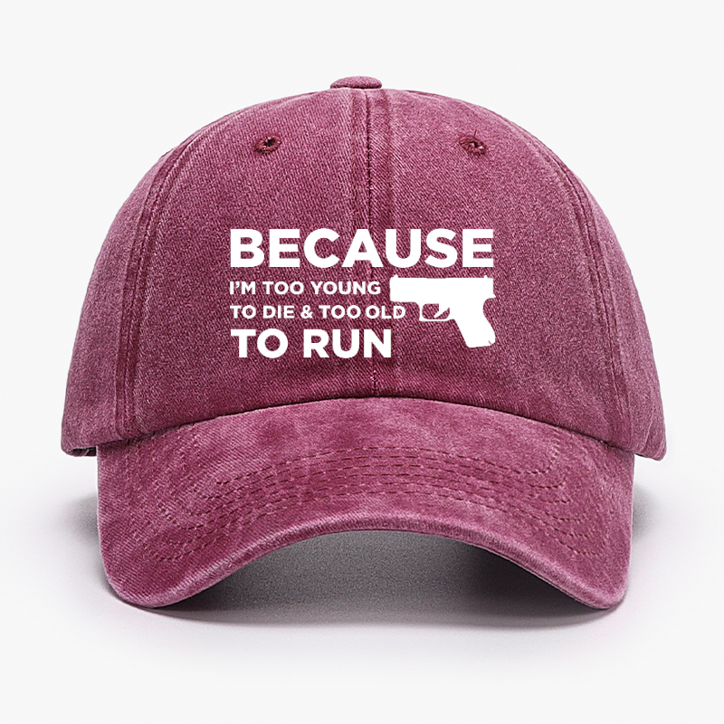 USA Because Im Too Young to Die Too Old to Run Hat
