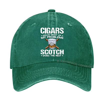 Cigars Solve Most Of My Problems Scotch Does The Rest Hat