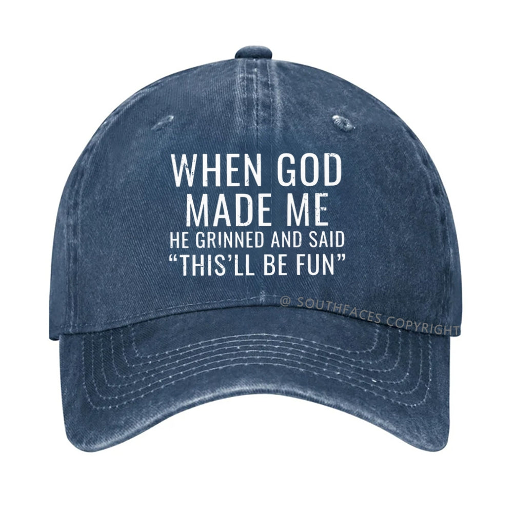 When God Made Me He Grinned and Said funny Sarcastic Saying hat