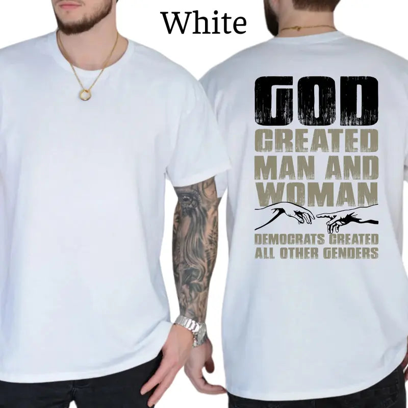 God Created Man And Woman T-Shirt, Funny Graphic Tee, Democrats Created Genders Shirt, Casual Menswear, For Men