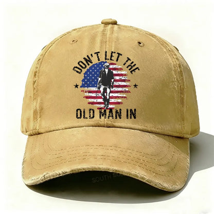 Don't Let The Old Man In Baseball Cap