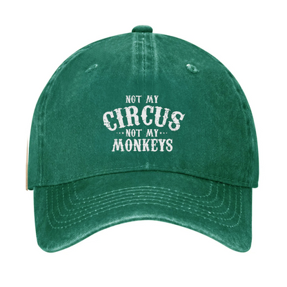 Not My Circus, Not My Monkeys Hat