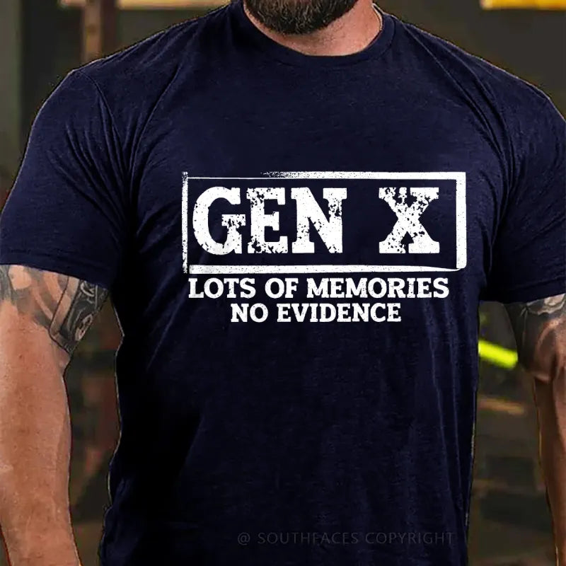 Gen X Lots Of Memories No Evidence T-Shirt