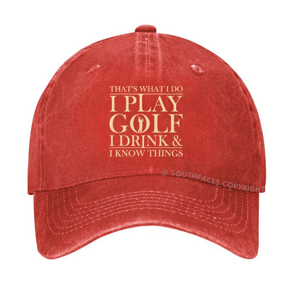 That¡¯S What I Do I Play Golf I Drink And I Know Things hat