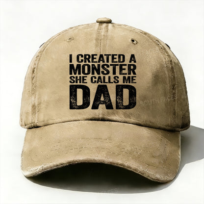 I Created A Monster She Calls Me Dad  Baseball Cap