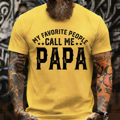 Personalized “My Favorite People Call Me Papa Custom Father's T-Shirts