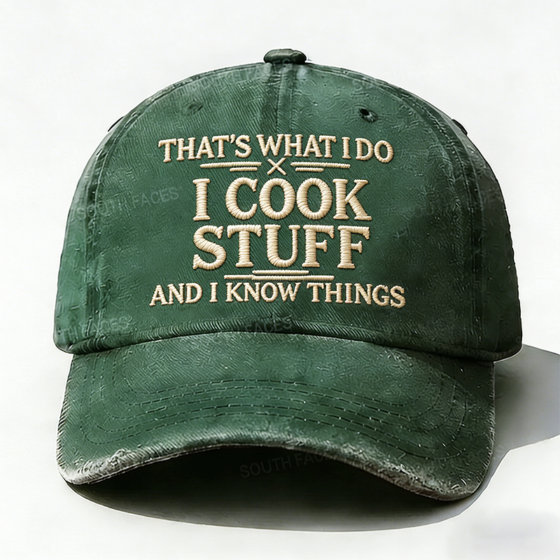 Personalized ¡°That's What I Do I Cook Stuff And I Know Things¡±Custom Embroidery Hat