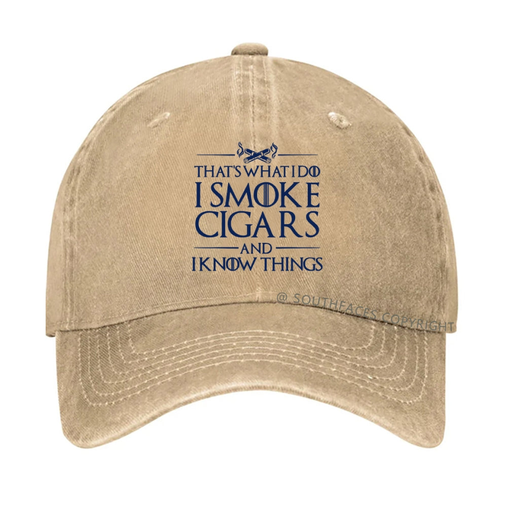 That's What I Do I Smoke Cigars and I Knows Things Hats