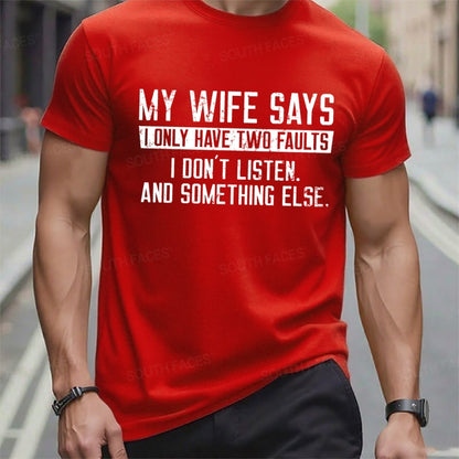 My Wife Says I Don't Listen And Something Else t-shirts