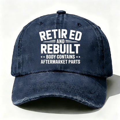 Retired And Rebuilt Body Contains After Market Parts Baseball Cap