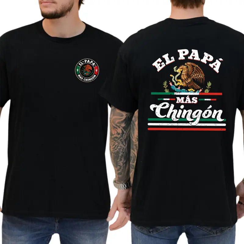 El Pap¨¢ Mas Ching¨®n 2-Sides T-Shirt, Gifts For Mexico Dad, Funny Shirt For Dad, Men's Gifts, Casual Menswear, For Men