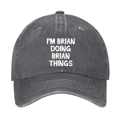 I'm Brian Doing Brian Things Hat