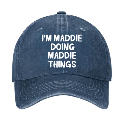 I'm Maddie Doing Maddie Things Funny Hat