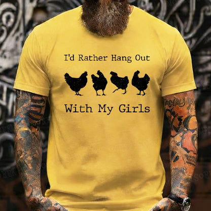 I'd Rather Hang Out With My Girls T-Shirts
