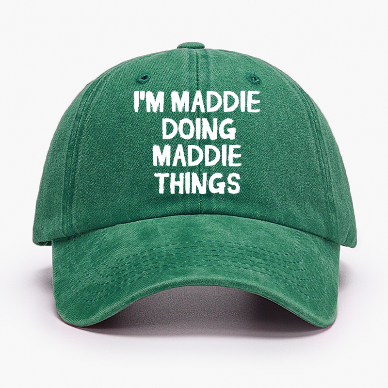 I'm Maddie Doing Maddie Things Funny Hat