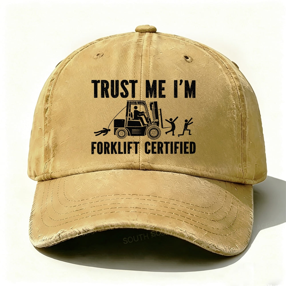 Trust Me I'm Forklift Certified Baseball Cap