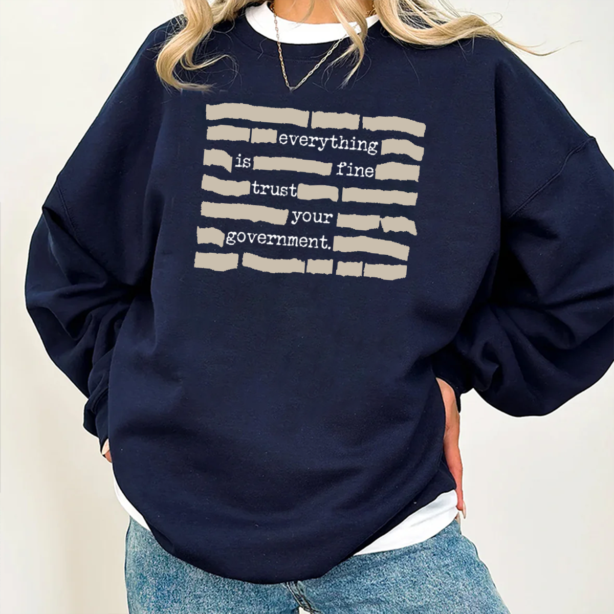 Everything Is Fine. Trust Your Government Unisex T-shirt/Crewneck/Hoodie