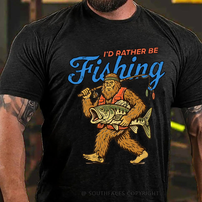 I'd Rather Be Fishing T-Shirt
