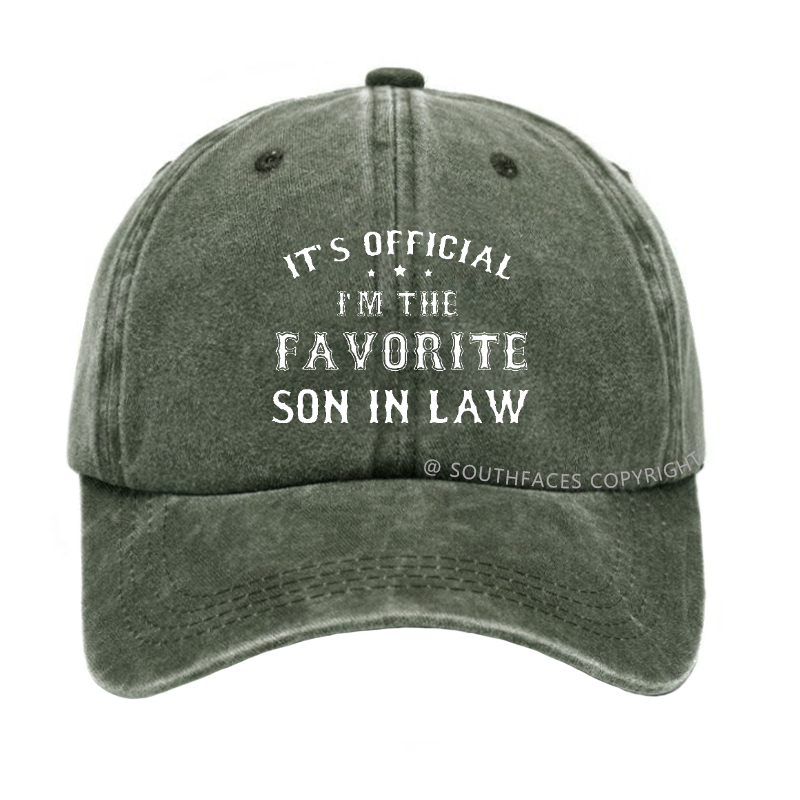 IT'S OFFICIAL I'M THE FAVORITE SON IN LAW Hat